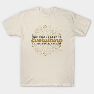 The Eucharist is Everything Floral T-Shirt